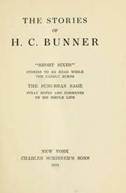 Cover of: Short sixes: stories to be read while the candle burns, The suburban Sage; stray notes and comments on his simple life; the stories of H.C. Bunner
