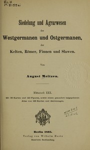 Siedelung und agrarwesen der Westgermanen und Ostgermanen, der Kelten, Römer, Finnen und Slawen by Meitzen, August