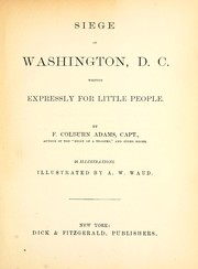 Cover of: Siege of Washington, D.C. by F. Colburn Adams