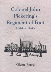 Cover of: Colonel John Pickering's Regiment of Foot, 1644-1645