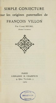 Cover of: Simple conjecture sur les origines paternelles de François Villon by Odon Claude Reure