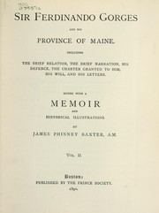 Cover of: Sir Ferdinando Gorges and his province of Maine by James Phinney Baxter, James Phinney Baxter