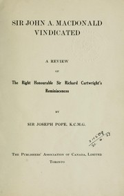 Cover of: Sir John A. MacDonald vindicated by Pope, Joseph