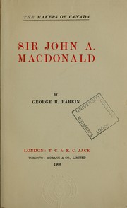 Cover of: Sir John A. Macdonald | Parkin, George Robert Sir