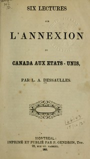 Cover of: Six lectures sur l'annexion du Canada aux États-Unis