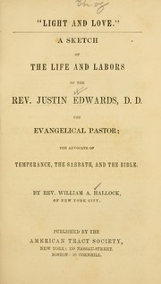 Cover of: A sketch of the life and labors of the Rev. Justin Edwards | William A. Hallock