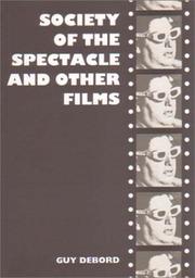 Cover of: Society of the Spectacle and Other Films by Guy Debord