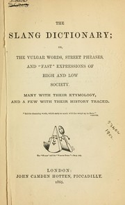 Cover of: The slang dictionary by John Camden Hotten