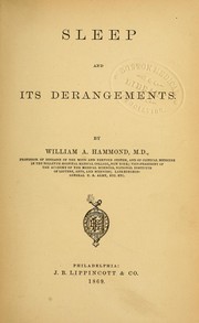 Cover of: Sleep and its derangements by William Alexander Hammond, William Alexander Hammond