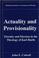 Cover of: Actuality and provisionality