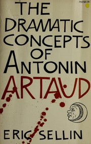 Cover of: The dramatic concepts of Antonin Artaud