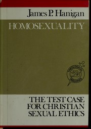 Cover of: Homosexuality: the test case for Christian sexual ethics