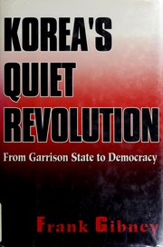 Cover of: Korea's Quiet Revolution: From Garrison State to Democracy