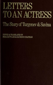 Cover of: Letters to an actress: the story of Ivan Turgenev and Marya Gavrilovna Savina