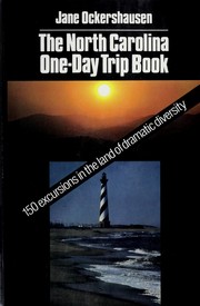Cover of: The North Carolina one-day trip book: 150 excursions in the land of dramatic diversity