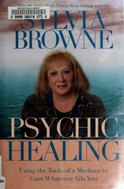 Cover of: Psychic healing by Sylvia Browne