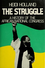 Cover of: The Struggle: A History of the African National Congress