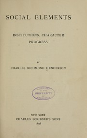 Cover of: Social elements, institutions, characters, progress by Charles Richmond Henderson