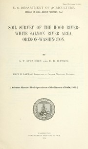 Cover of: Soil survey of the Hood River-White Salmon River area, Oregon-Washington by Arthur Thomas Strahorn