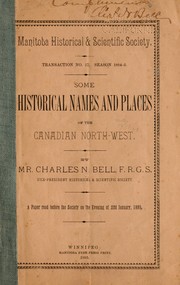 Cover of: Some historical names and places of the Canadian North-west ... by Charles N. Bell