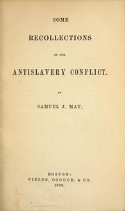 Cover of: Some recollections of our antislavery conflict