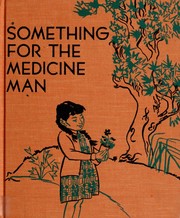 Cover of: Something for the medicine man. by Flora Mae Hood