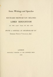 Cover of: Some writings and speeches of Richard Monckton Milnes, Lord Houghton, in the last year of his life by Houghton, Richard Monckton Milnes Baron, Houghton, Richard Monckton Milnes Baron