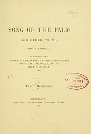 Cover of: Song of the palm, and other poems, mostly tropical: to which is added, An oration delivered at the United States consulate, Aspinwall, on the Fourth of July, 1866