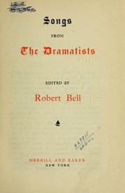 Cover of: Songs from the dramatists by Bell, Robert