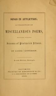 Cover of: Songs in affliction: a collection of miscellaneous poems, written during seasons of protracted illness.