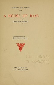 Cover of: Sonnets and songs for a house of days by Christian Kreider Binkley