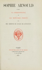 Cover of: Sophie Arnould da̕près sa correspondance et ses mémoires inédits by Edmond de Goncourt