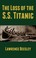 Cover of: The Loss of the S.S. Titanic