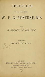 Cover of: Speeches of the Right Hon. W.E. Gladston, M.P.: with a sketch of his life.