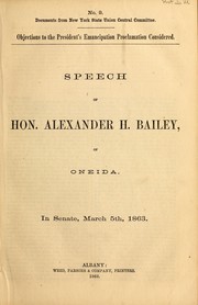 Cover of: Speech of Hon. Alexander H. Bailey, of Oneida by Alexander H. Bailey