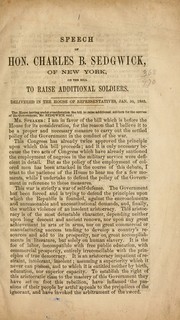 Cover of: Speech of Hon. Charles B. Sedgwick, of New York, on the bill to raise additional soldiers