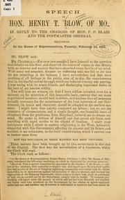 Cover of: Speech of Hon. Henry T. Blow, of Mo., in reply to the charges of Hon. F. P. Blair and the postmaster general by Henry T. Blow