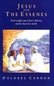 Cover of: Jesus and the Essenes: Fresh Insights into Christ's Ministry and the Dead Sea Scrolls