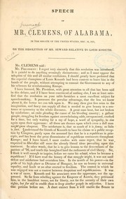 Cover of: Speech of Mr. Clemens, of Alabama, in the Senate of the United States, Dec. 10, 1851, on the resolution of Mr. Seward relative to Louis Kossuth.