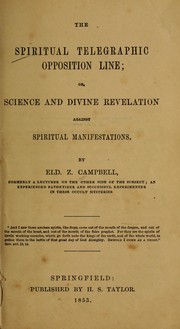 Cover of: Spiritual telegraphic opposition line: or, Science and divine revelation against spiritual manifestations