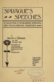 Cover of: Sprague's speeches: a collection of after-dinner speeches, and miscellaneous addresses