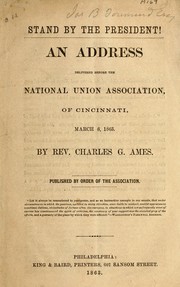 Cover of: Stand by the President!: An address delivered before the National union association, of Cincinnati, March 6, 1863.