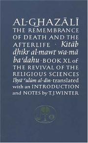 Cover of: Al-Ghazali on the Remembrance of Death and the Afterlife: Book XL of the Revival of the Religious Sciences (Ghazali Series)