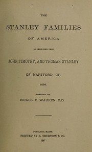 Cover of: The Stanley families of America: as descended from John, Timothy, and Thomas Stanley of Hartford, Conn., 1636