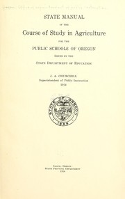 Cover of: State manual of the course of study in agriculture for the public schools of Oregon | Oregon. Office of Superintendent of Public Instruction.