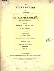 Cover of: The state papers and letters: Edited by Arthur Clifford.  To which is added, a memoir of the life of Sir Ralph Sadler, with historical notes