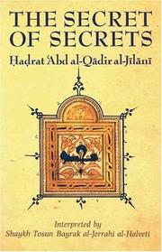 Cover of: secret of secrets | К»Abd al-QДЃdir al-JД«lДЃnД«