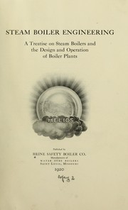 Cover of: Steam boiler engineering: a treatise on steam boilers and the design and operation of boiler plants.