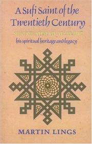 Cover of: A Sufi saint of the twentieth century: Shaikh Aḥmad al-ʻAlawī : his spiritual heritage & legacy