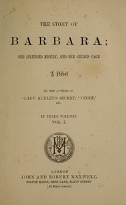 Cover of: The story of Barbara: her splendid misery and her gilded cage : a novel